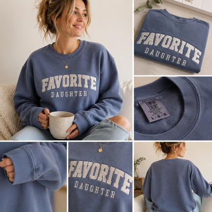 Favorite Daughter Sweatshirt | Custom Embroidered Sweatshirt | Cozy Crewneck Gift for Her